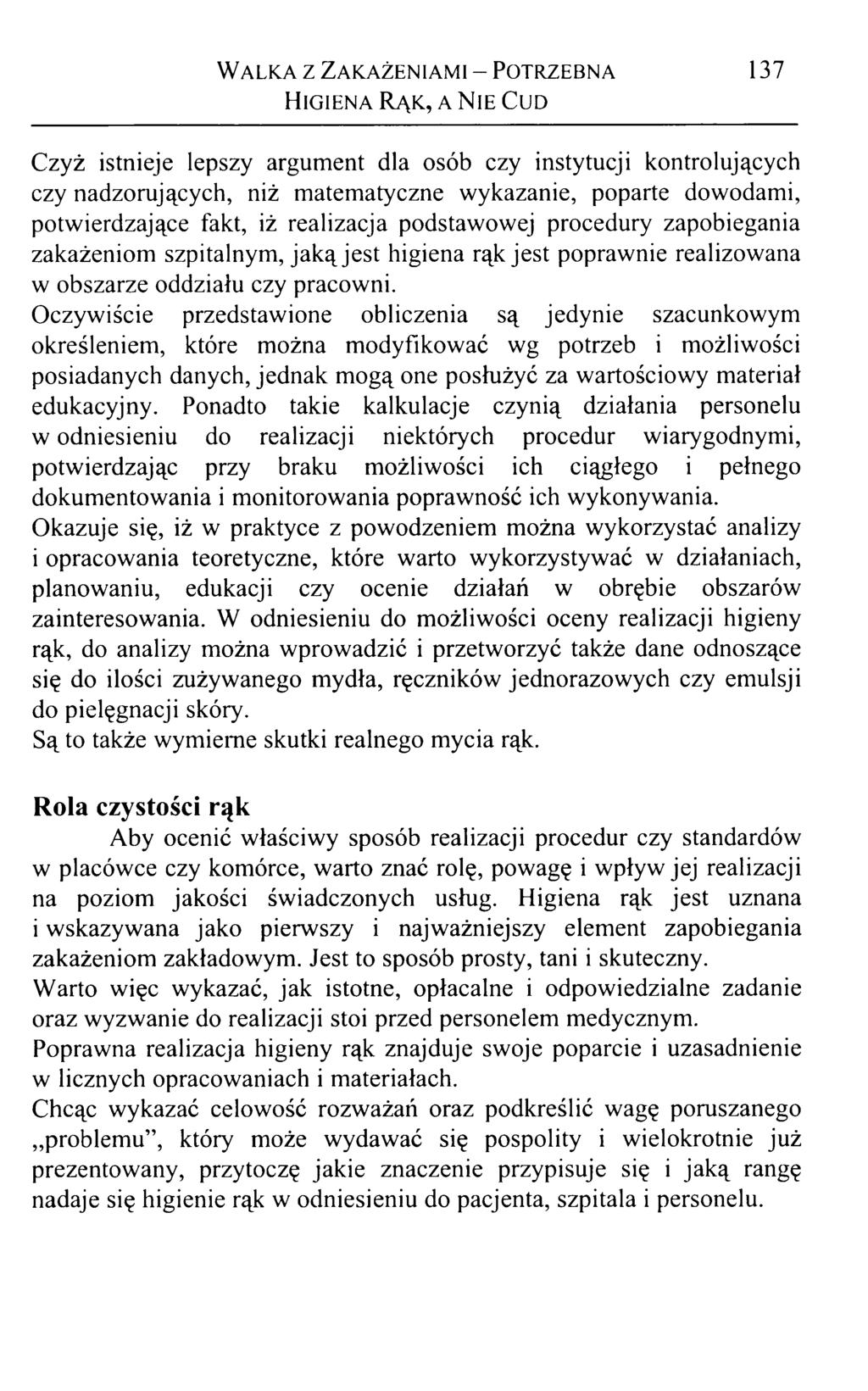 Walka z Zakażeniami - Potrzebna Higiena Rąk, a Nie Cud 137 Czyż istnieje lepszy argument dla osób czy instytucji kontrolujących czy nadzorujących, niż matematyczne wykazanie, poparte dowodami,