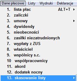 W takim przypadku należy w memu Dane płacowe / Skasowanie listy usunąć listę, do której zamierzamy dodać nowy składnik płacowy.