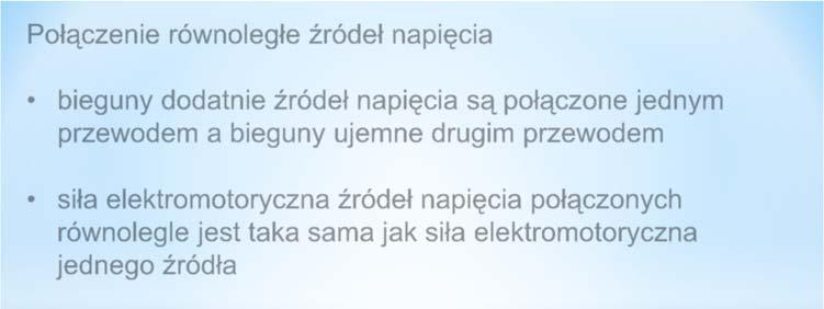 są połączone jednym przewodem a bieguny ujemne drugim przewodem siła elektromotoryczna