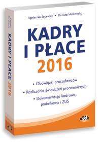 pracowników, bezpośredniej pracy na plikach, uzupełnienia o dane, wydruku itp. Stan prawny: 2016 rok. 564 str.