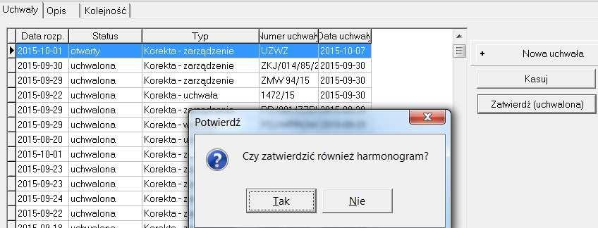 7. Następnie należy uchwalić harmonogram, zakładka Planowanie > Uchwały, wskazać uchwałę/zarządzenie i kliknąć Zatwierdź, potwierdzić komunikat Czy zatwierdzić również harmonogram. 13 WPF 13.