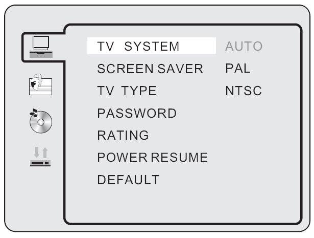 TV SYSTEM (system telewizji) Wybór systemu telewizji - Wcisn przycisk, aby przej do TV SYSTEM (system telewizji), nastpnie wcisn /, aby wybra jedn z poniszych opcji: