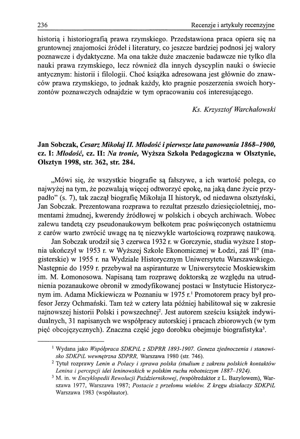 236 Recenzje i artykuły recenzyjne historią i historiografią prawa rzymskiego.