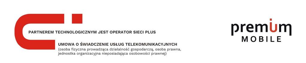Miejscowość data nr dokumentu zawarta pomiędzy: Premium Mobile Spółka Akcyjna z siedzibą w Warszawie, ul.