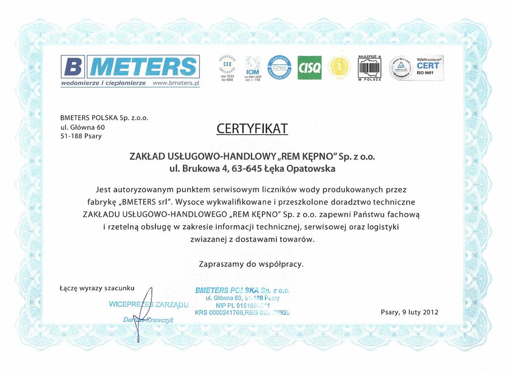 '~,:~~~~,'J~ ',.~ l ISO 9001 Łączę wyrazy szacunku BMETERS POL SKA Sp. 1:0.0. ul. Główna 60, 51 188 FS3i)' NIPPL91516(L:~11 KRS 0000241766,REG o.!..~.~~92g Psary,9 luty 2012 [jjimetersi wodomierze i ciepłomierze www.