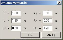 Po wybraniu tej opcji pojawi się następujące okno: Poszczególne okna edycyjne mają następujące znaczenia: B (R): L: Szerokość fundamentu lub promień (dla zadeklarowanej stopy kołowej).