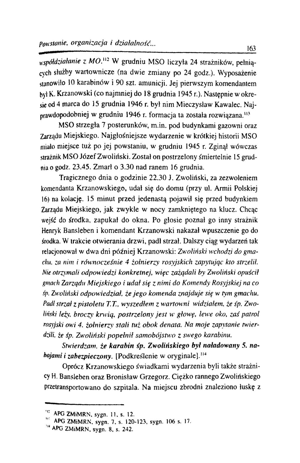 Powstanie, organizacja i działalność.. 163 współdziałanie z M O.m W grudniu M SO liczyła 24 strażników, pełniących służby w artow nicze (na dw ie zm iany po 24 godz.).