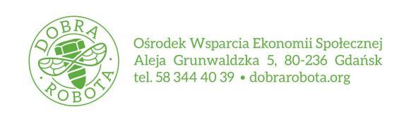 Gdańsk 18.10.2016r ZAPYTANIE OFERTOWE w trybie zasady konkurencyjności w ramach projektu Ośrodek Wsparcia Ekonomii Społecznej Dobra Robota na subregion metropolitalny.