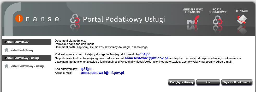 Krok 3 Po zapisaniu dokumentu na wskazany adres e-mail jest wysyłana informacja: Dokument dla podmiotu: Anna Testowa Pomyślnie zapisano dokument Wniosek PIT-WZ Dokument został zapisany, ale nie