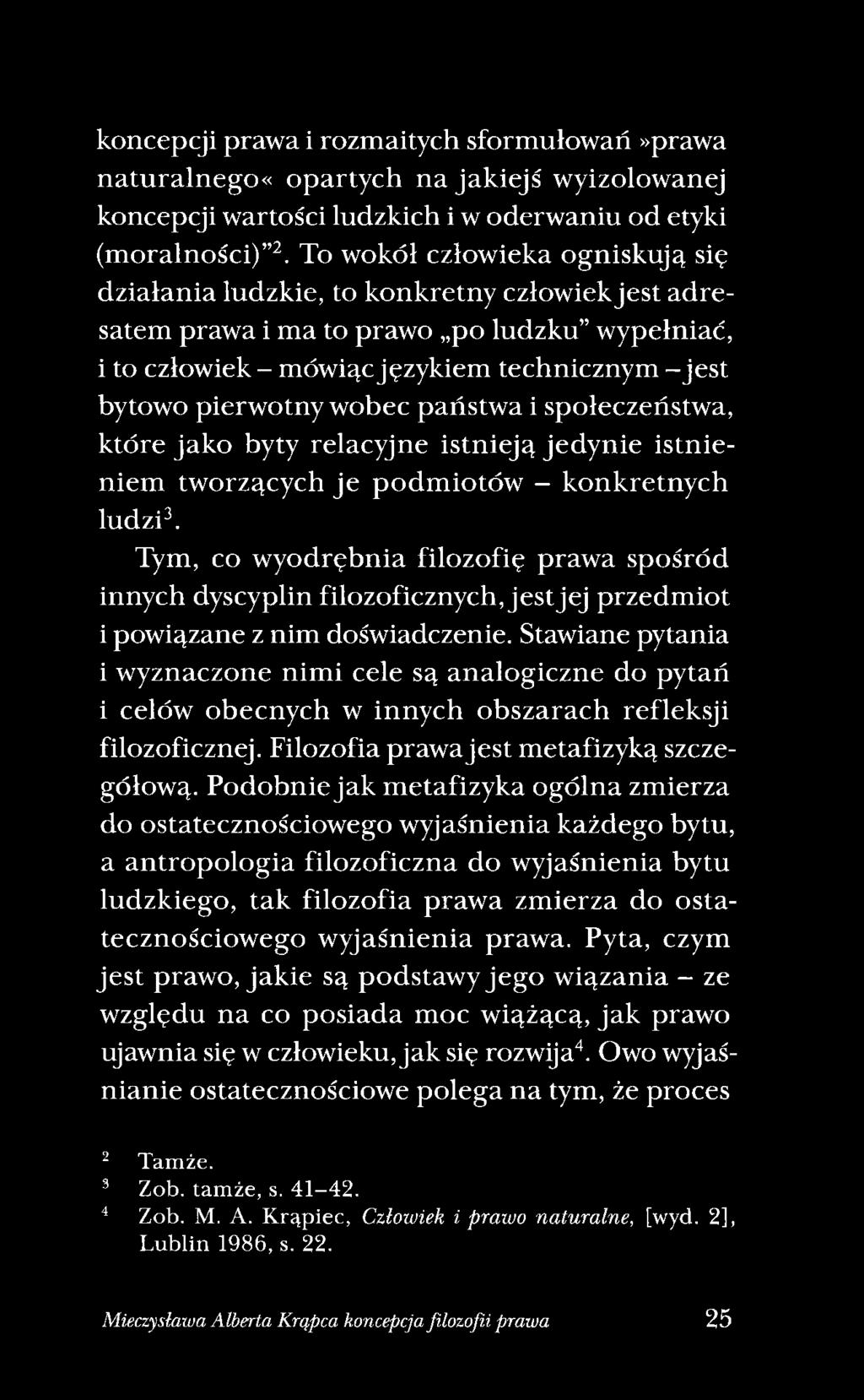 otny wobec państw a i społeczeństwa, które jak o byty relacyjne istnieją jedynie istnieniem tworzących je podm iotów - konkretnych ludzi3.