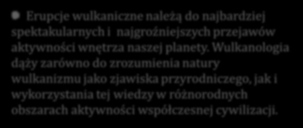 różnorodnych produktów wulkanizmu we współczesnych i kopalnych