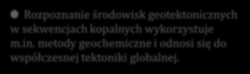 Badając dawne sekwencje skalne możemy na bazie geochemii określić, w jakim reżimie