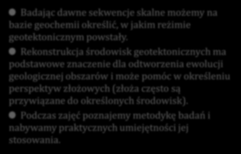 Rekonstrukcja środowisk geotektonicznych ma podstawowe znaczenie dla odtworzenia