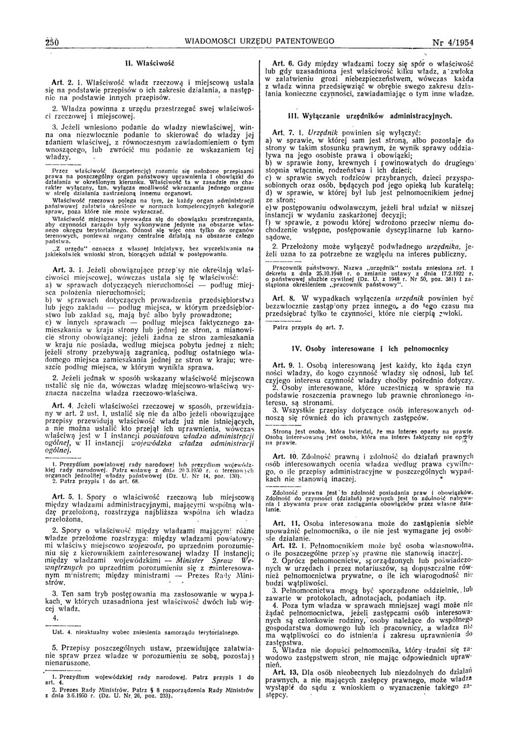 250 WIADOMOŚCI URZĘDU PATENTOWEGO N r 4/1954 II. W łaściw ość Art. 2. 1.