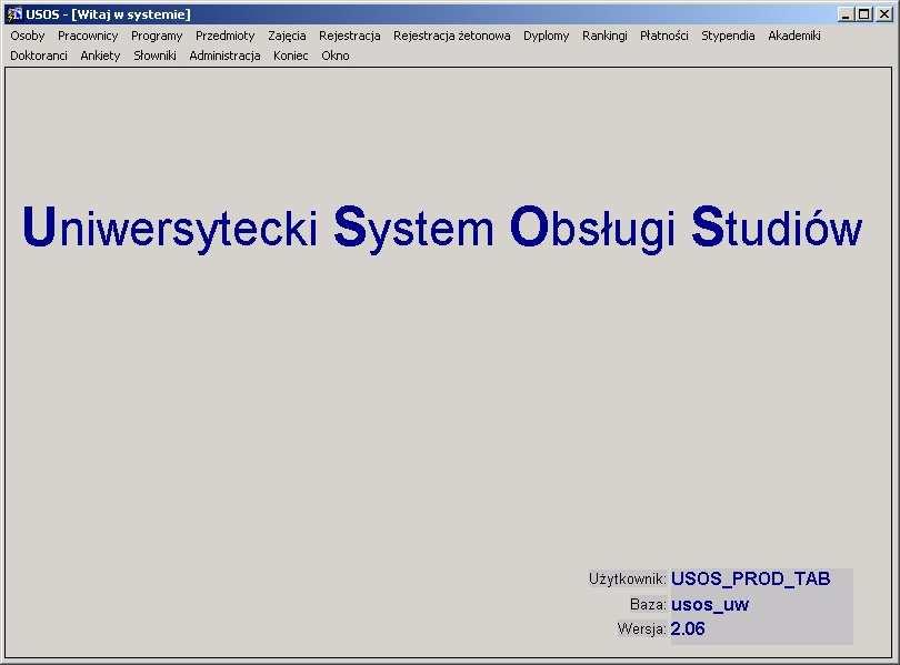 Po zalogowaniu pojawia si okno startowe systemu USOS. Pasek tytułowy okna programu Pasek menu głównego Zamknij Przywró Minimalizuj Identyfikator zalogowanego u ytkownika Rys. 2.