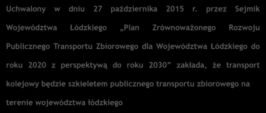 przez Sejmik Województwa Łódzkiego Plan Zrównoważonego Rozwoju Publicznego Transportu Zbiorowego dla