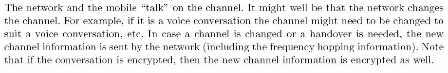 Immediate assignment procedure: GSM - establishing communication Service Request and Contention Resolution: [From Barkan et al] Authentication: GSM - establishing communication 54 bits is