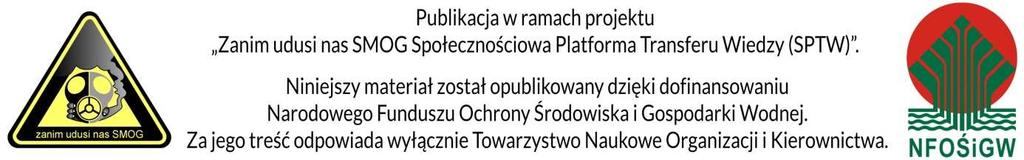 Dr hab. inż. Robert Kucęba Prof. nadzw. Politechnika Częstochowska PANEL I NISKA EMISJA OKREŚLENIE PROBLEMU Czas szkolenia 1 godzina Szkolenia dla Nauczycieli Wersja skrócona 1.