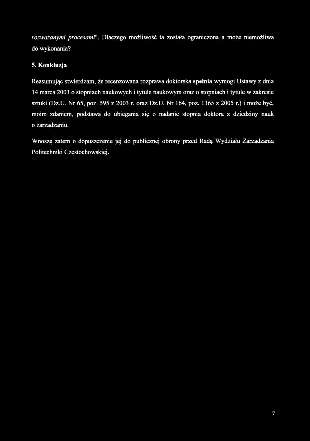 naukowym oraz o stopniach i tytule w zakresie sztuki (Dz.U. Nr 65, poz. 595 z 2003 r. oraz Dz.U. Nr 164, poz. 1365 z 2005 r.