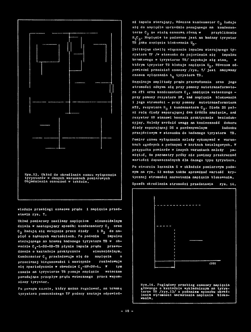 Ilegtilnoja amplitudy prądu przewodzenia oraz Jogo stromośol odbywa się przy pomocy autotransformatora ATI oraz kondensatora Cj, napięcia wsteoznogo - przy poraooy rezystora UW, zaś napięoia w