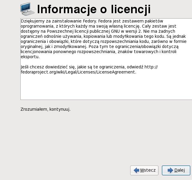 Szybki przewodnik po instalacji Rysunek 15. Firstboot license screen Jeśli użytkownik zgadza się z warunkami licencji, powinien wybrać przycisk Dalej. 22.