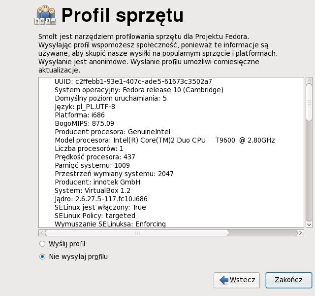 Instalacja została ukończona Rysunek 18. Firstboot hardware profile screen Aby dołączyć do tej ważnej pracy, proszę wybrać Wyślij profil.