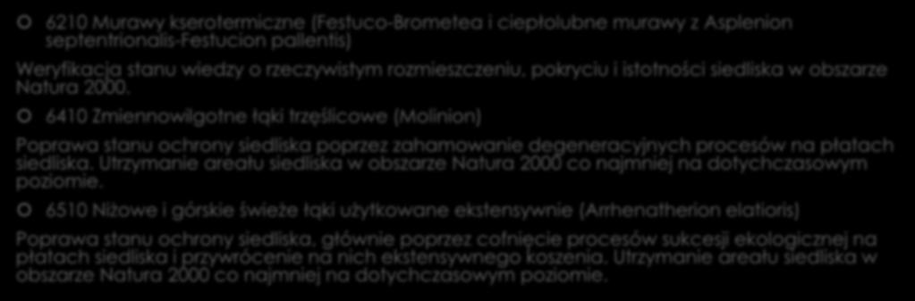 c.d. 6210 Murawy kserotermiczne (Festuco-Brometea i ciepłolubne murawy z Asplenion septentrionalis-festucion pallentis) Weryfikacja stanu wiedzy o rzeczywistym rozmieszczeniu, pokryciu i istotności