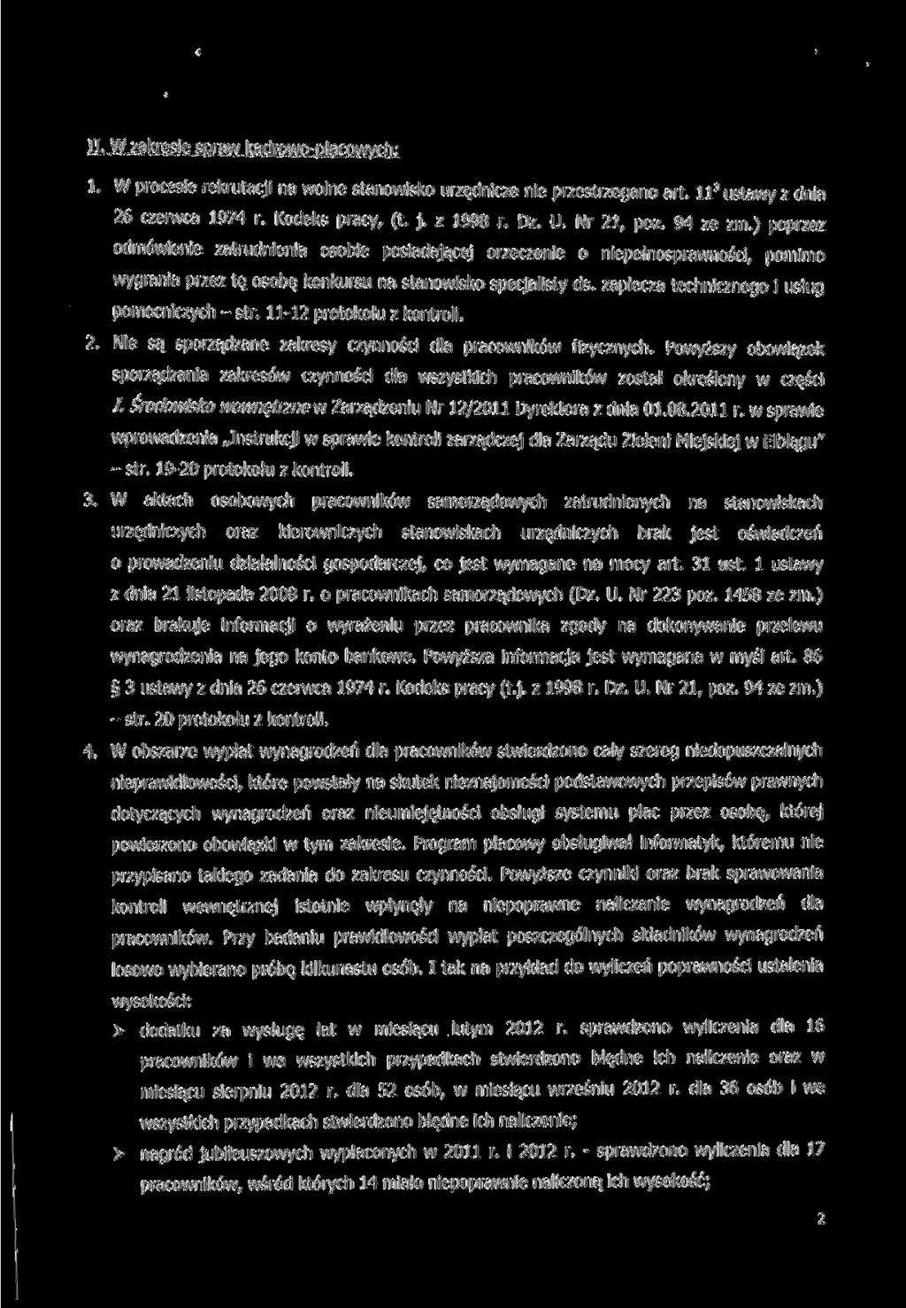 II. W zakresie spraw kadrowo-płacowych: 1. W procesie rekrutacji na wolne stanowisko urzędnicze nie przestrzegano art. II 3 ustawy z dnia 26 czerwca 1974 r. Kodeks pracy, (t. j. z 1998 r. Dz. U.