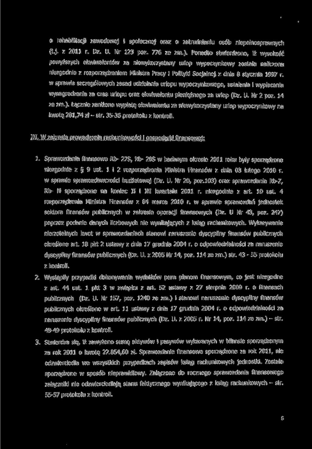 o rehabilitacji zawodowej i społecznej oraz o zatrudnianiu osób niepełnosprawnych (t.j. z 2011 r. Dz. U. Nr 123 póz. 776 ze zm.).