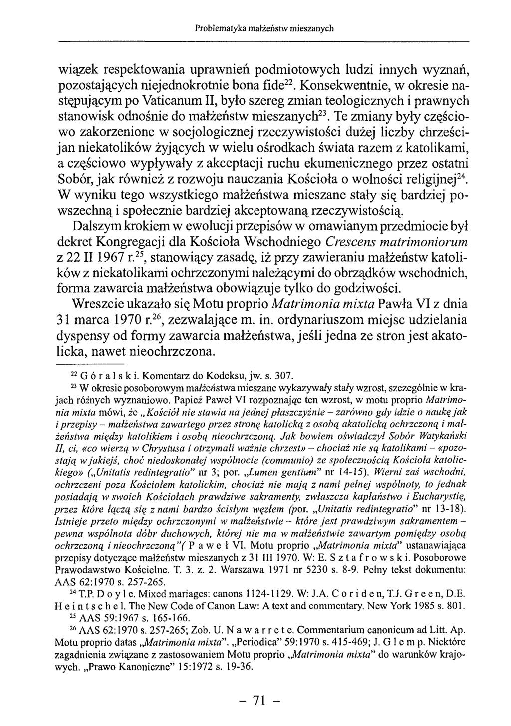 wiązek respektowania uprawnień podmiotowych ludzi innych wyznań, pozostających niejednokrotnie bona fide22.