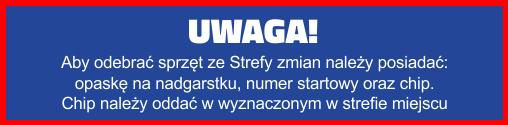 Odbiór rowerów i worków T1 i T2 odbywa się w strefie T2 na Placu Teatralnym w godzinach: 13:30 16:30. Uwaga!