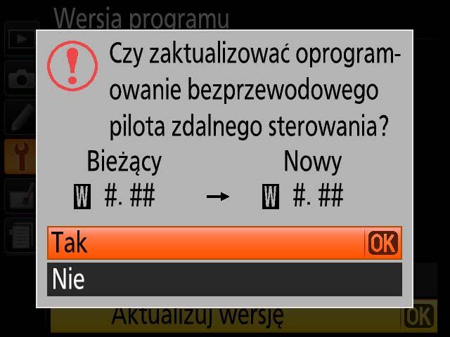 6 Zostanie wyświetlona aktualna wersja oprogramowania sprzętowego. Zaznacz opcję Aktualizuj wersję i naciśnij przycisk OK. 7 Pojawi się okno dialogowe aktualizacji oprogramowania sprzętowego.