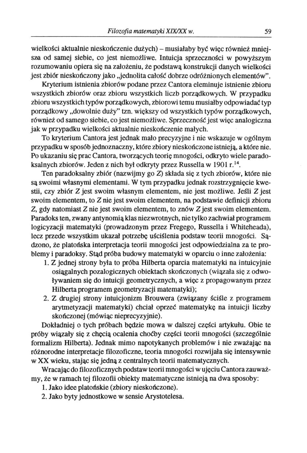 Filozofia matematyki XIX/XX w. 59 wielkości aktualnie nieskończenie dużych) - musiałaby być więc również mniejsza od samej siebie, co jest niemożliwe.