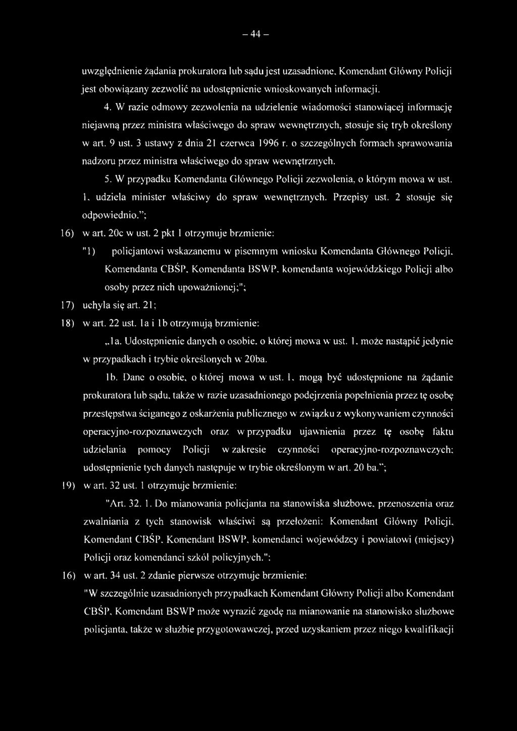 3 ustawy z dnia 21 czerwca 1996 r. o szczególnych formach sprawowania nadzoru przez ministra właściwego do spraw wewnętrznych. 5.