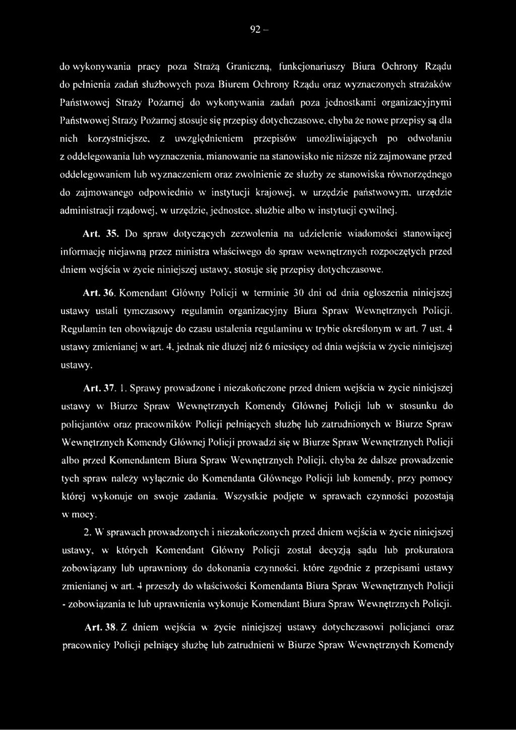 umożliwiających po odwołaniu z oddelegowania lub wyznaczenia, mianowanie na stanowisko nie niższe niż zajmowane przed oddelegowaniem lub wyznaczeniem oraz zwolnienie ze służby ze stanowiska