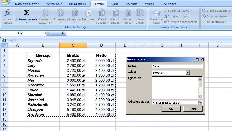 [6/27] Excel 3. Aby określić zakres dla tej nazwy, w polu listy rozwijanej Zakres zaznacz pozycję Skoroszyt lub nazwę arkusza w skoroszycie. 4.