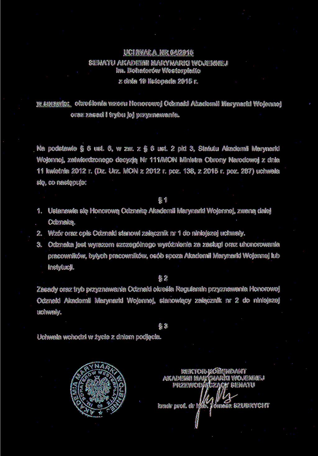 UCHWAŁA NR 64/2015 SENATU AKADEMII MARYNARKI WOJENNEJ im. Bohaterów Westerplatte z dnia 19 listopada 2015 r.