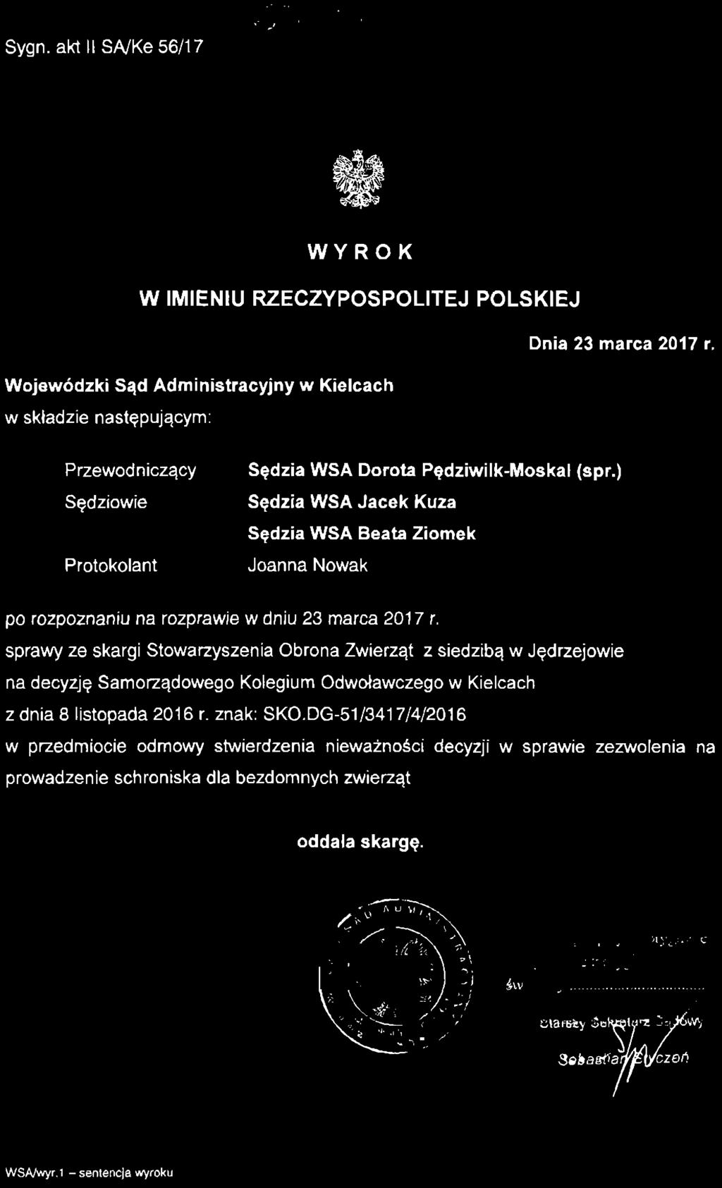 ) Sędzia WSA Jacek Kuza Sędzia WSA Beata Ziomek Joanna Nowak po rozpoznaniu na rozprawie w dniu 23 marca 2017 r.