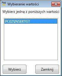 24 W oknie tym należy zaznaczyć prawidłową pozycję i zatwierdzić przyciskiem Wybierz. Po tej czynności pole Serwer zostanie uzupełnione danymi.