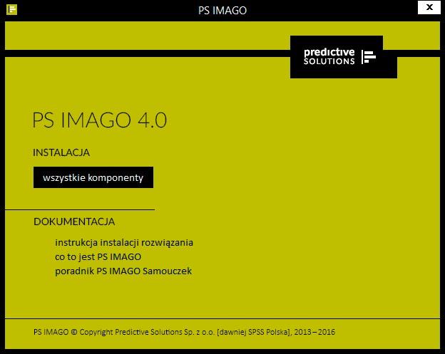 Instalacja PS IMAGO PS IMAGO jest rozwiązaniem zawierającym aplikacje autorstwa Predictive Solutions oraz program IBM SPSS Statistics, a także rozszerzenia funkcjonalności tego programu.