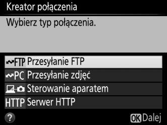 3 Uruchom kreatora połączenia. Wyróżnij Kreator połączenia inaciśnij 2, aby uruchomić kreatora połączenia. Krok 3: kreator połączenia 4 Wybierz rodzaj połączenia. Wyróżnij Przesyłanie FTP inaciśnij J.