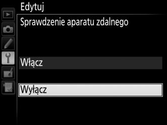 Sprawdzenie aparatu zdaln. Wybierz Włącz, aby sprawdzać, czy aparaty zdalne są gotowe.