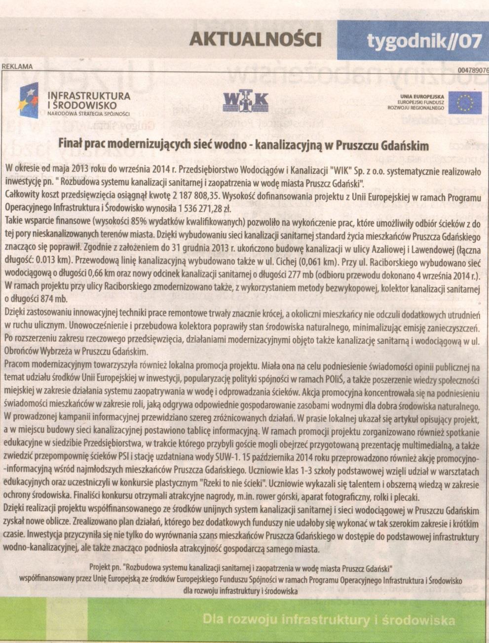 16 grudnia 2014 r. w siedzibie Przedsiębiorstwa Wodociągów i Kanalizacji WiK Sp. z o.o. w Pruszczu Gdańskim przy ul.