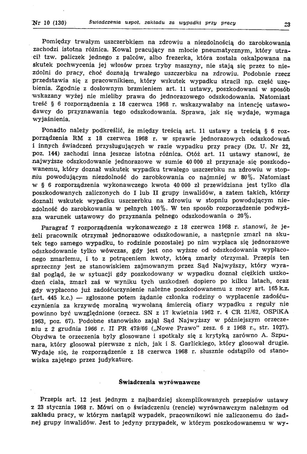 JJr 10 (130) Świadczenia uspoł. zakładu za wypadki przy pracy 23 Pom iędzy trw ałym uszczerbkiem na zdrow iu a niezdolnością do zarobkow ania zachodzi istotna różnica.