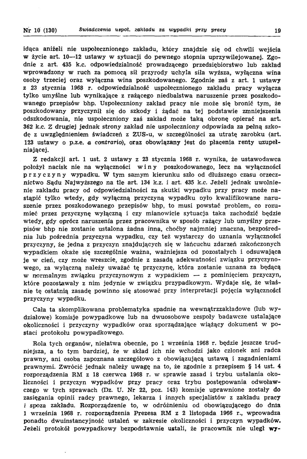 N r 10 (130) Świadczenia uspoł. za kładu za w ypadki przy pracy 19 idąca aniżeli nie uspołecznionego zakładu, który znajdzie się od chw ili w ejścia w życie art.