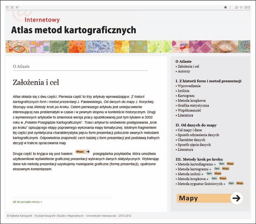 106 Jolanta Korycka-Skorupa, Tomasz Nowacki, Tomasz Opach, Jacek Pasławski Ryc. 1. Strona otwierająca Atlas metod kartografi cznych Fig. 1. Atlas opening page storycznym.