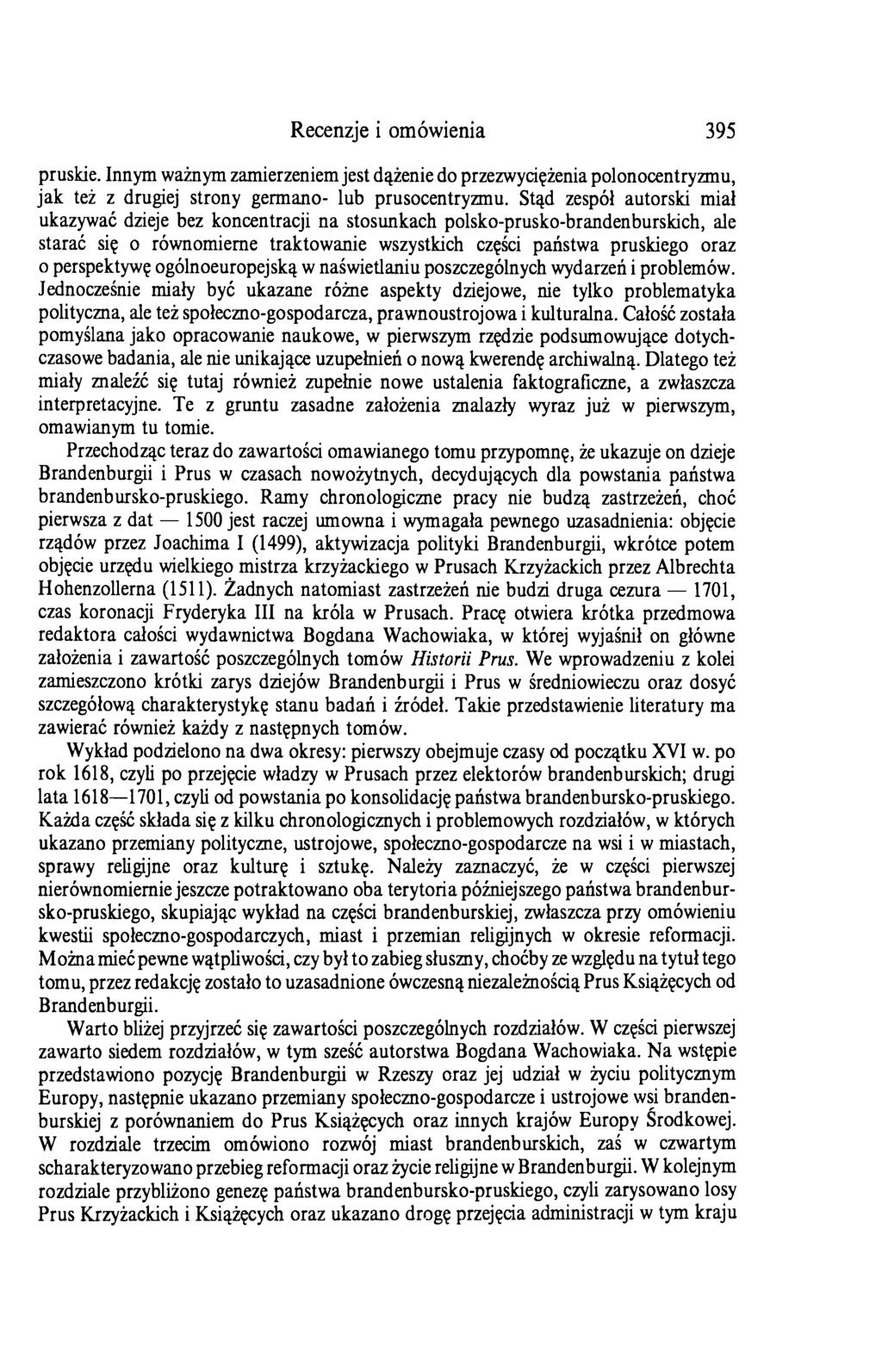 Recenzje i omówienia 395 pruskie. Innym ważnym zamierzeniem jest dążenie do przezwyciężenia polonocentryzmu, jak też z drugiej strony germano- lub prusocentryzmu.