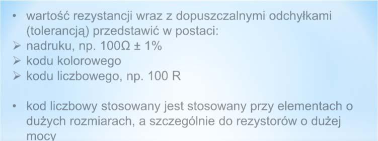 wartość rezystancji wraz z dopuszczalnymi odchyłkami (tolerancją)