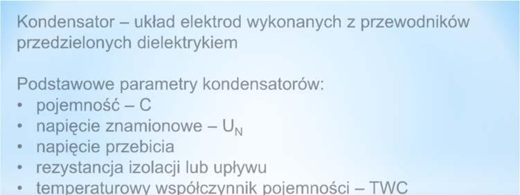 Jednostka to farad (F), a oznaczenie pojemności to C Kondensator układ elektrod wykonanych z