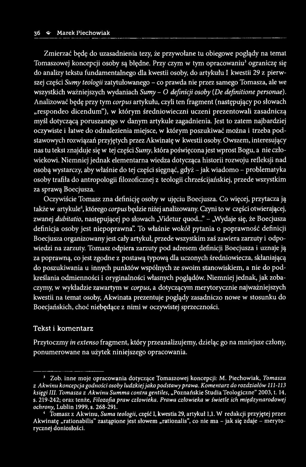 Tomasza, ale we wszystkich ważniejszych wydaniach Sumy - O definicji osoby {De definitione personae).